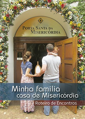 Um livro para a sua família viver a misericórdia