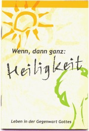 Wenn, dann ganz: Heiligkeit 