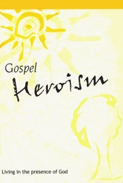 Gospel heroism